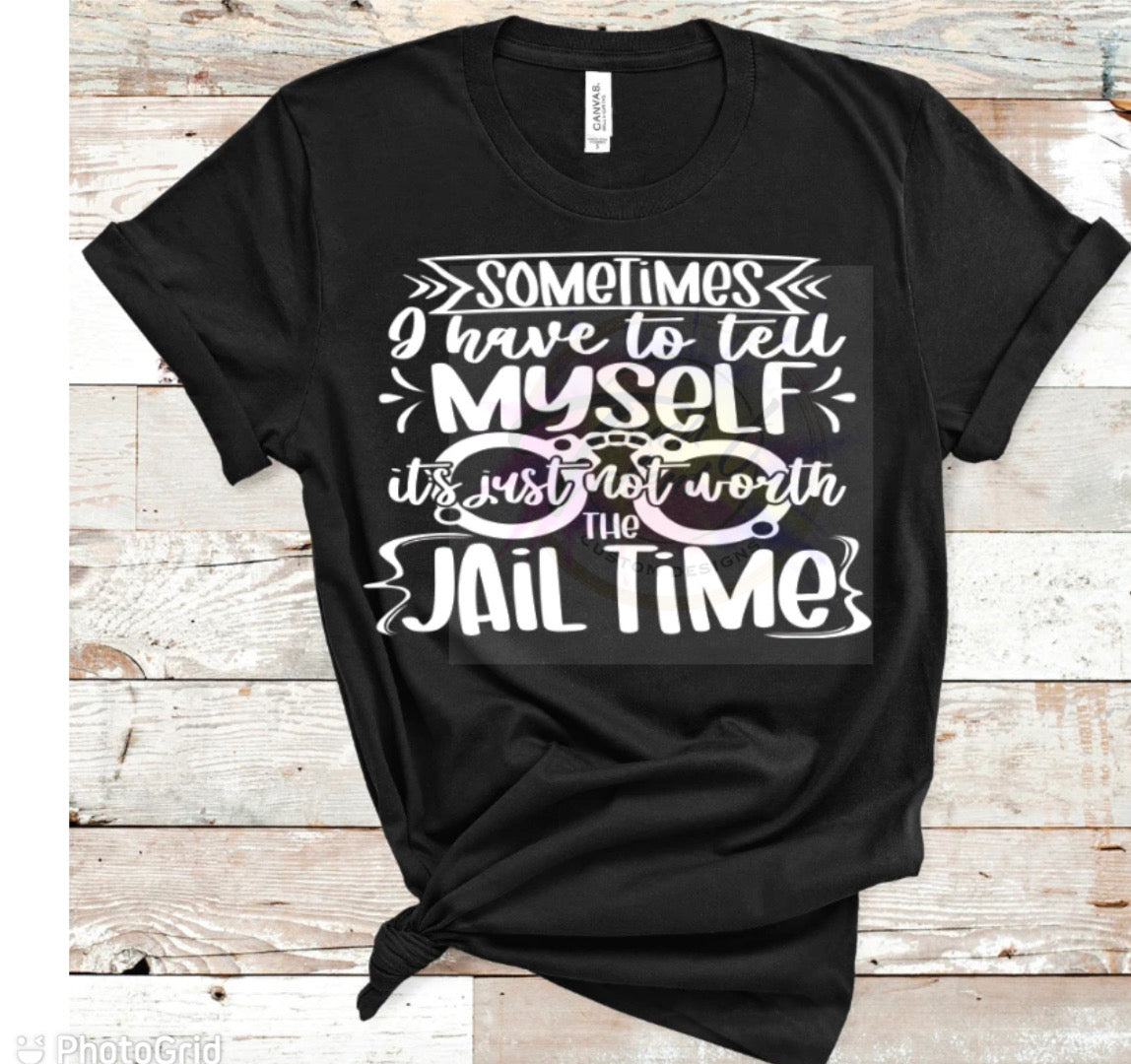 Sometimes I have to Tell Myself t-shirts