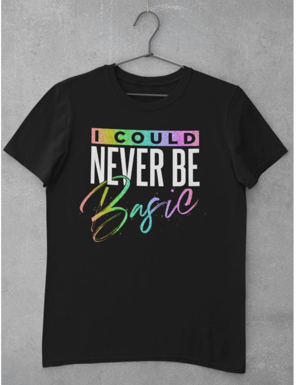 I could never be basic t-shirt