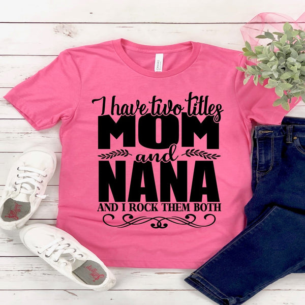 Mom and Nana t-shirt