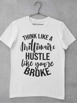 Hustle like you're broke t-shirt